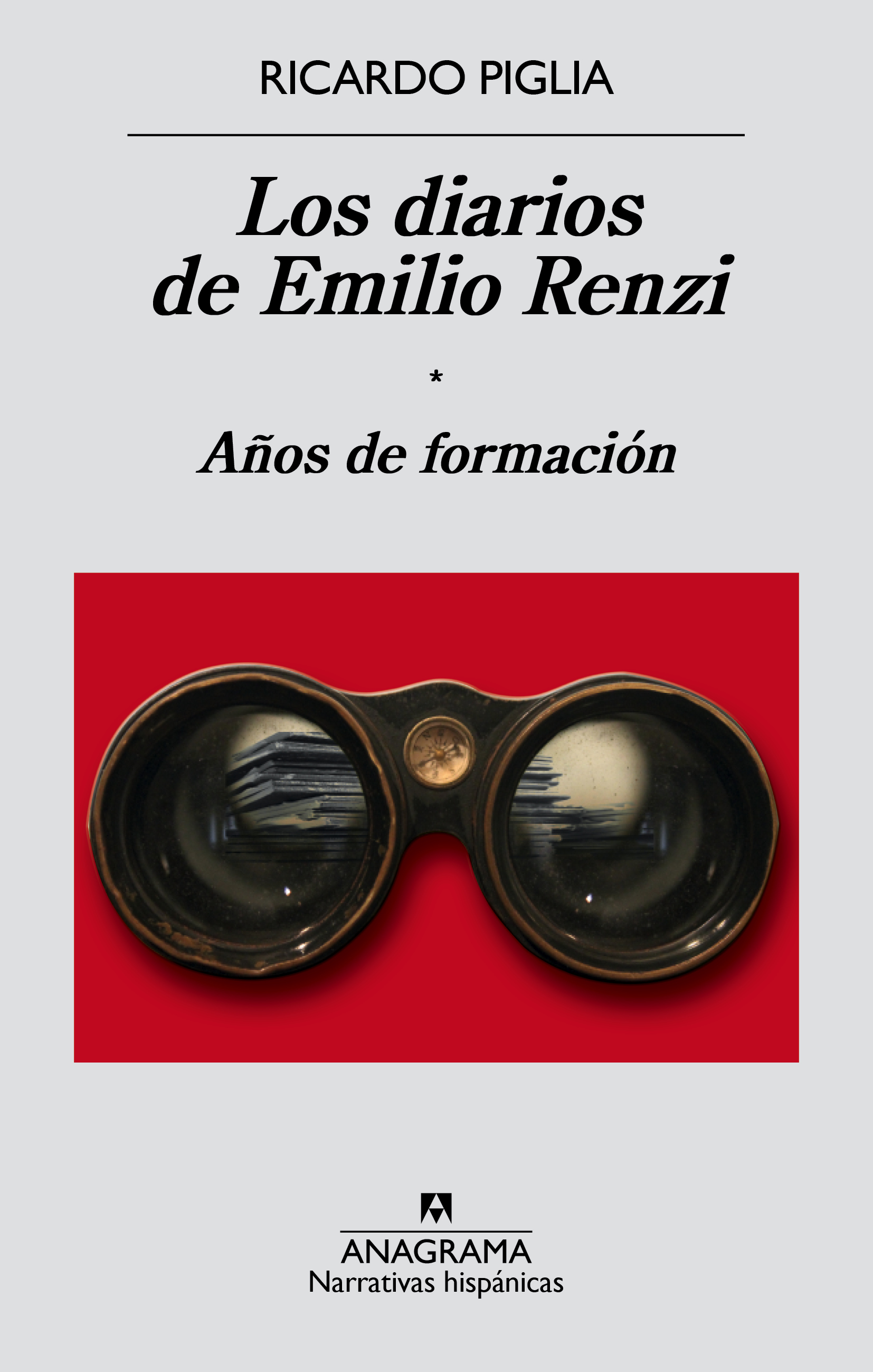 Los diarios de Emilio Renzi - Ricardo Piglia