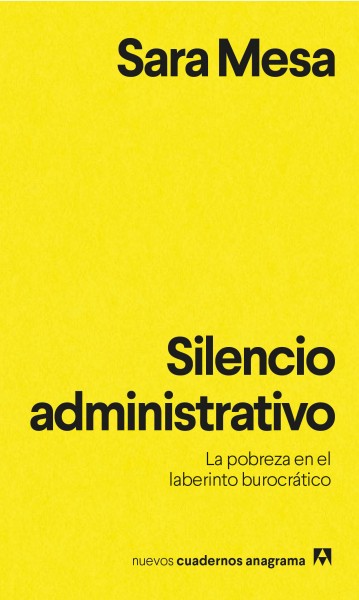 Silencio administrativo - Mesa, Sara - 978-84-339-1627-3 - Editorial Anagrama