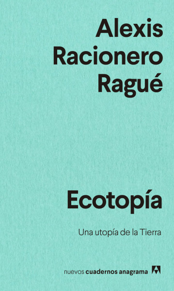 Ecotopia: An Earth Utopia