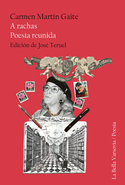 A rachas. Poesía reunida - Carmen Martín Gaite | Anagrama
