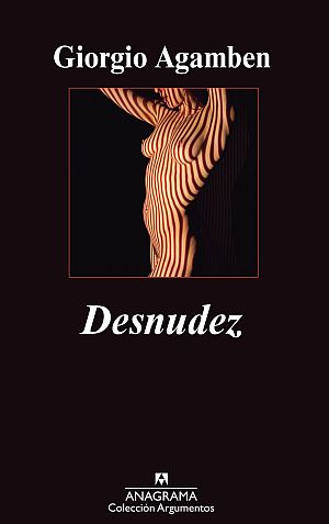 Portada del libro 'Desnudez' de Giorgio Agamben (Ed. Anagrama)