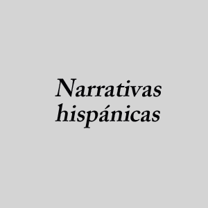 Narrativas hispánicas