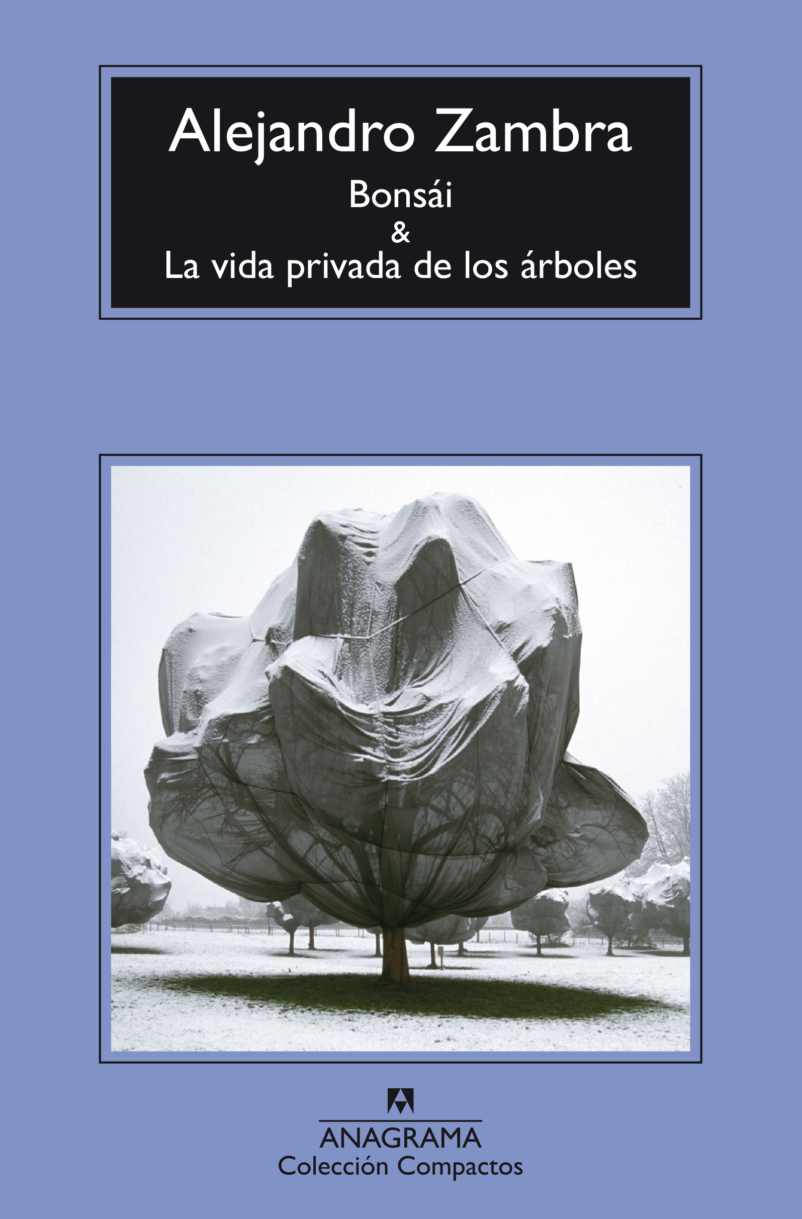 Bonsái y La vida privada de los árboles - Zambra, Alejandro -  978-84-339-7796-0 - Editorial Anagrama