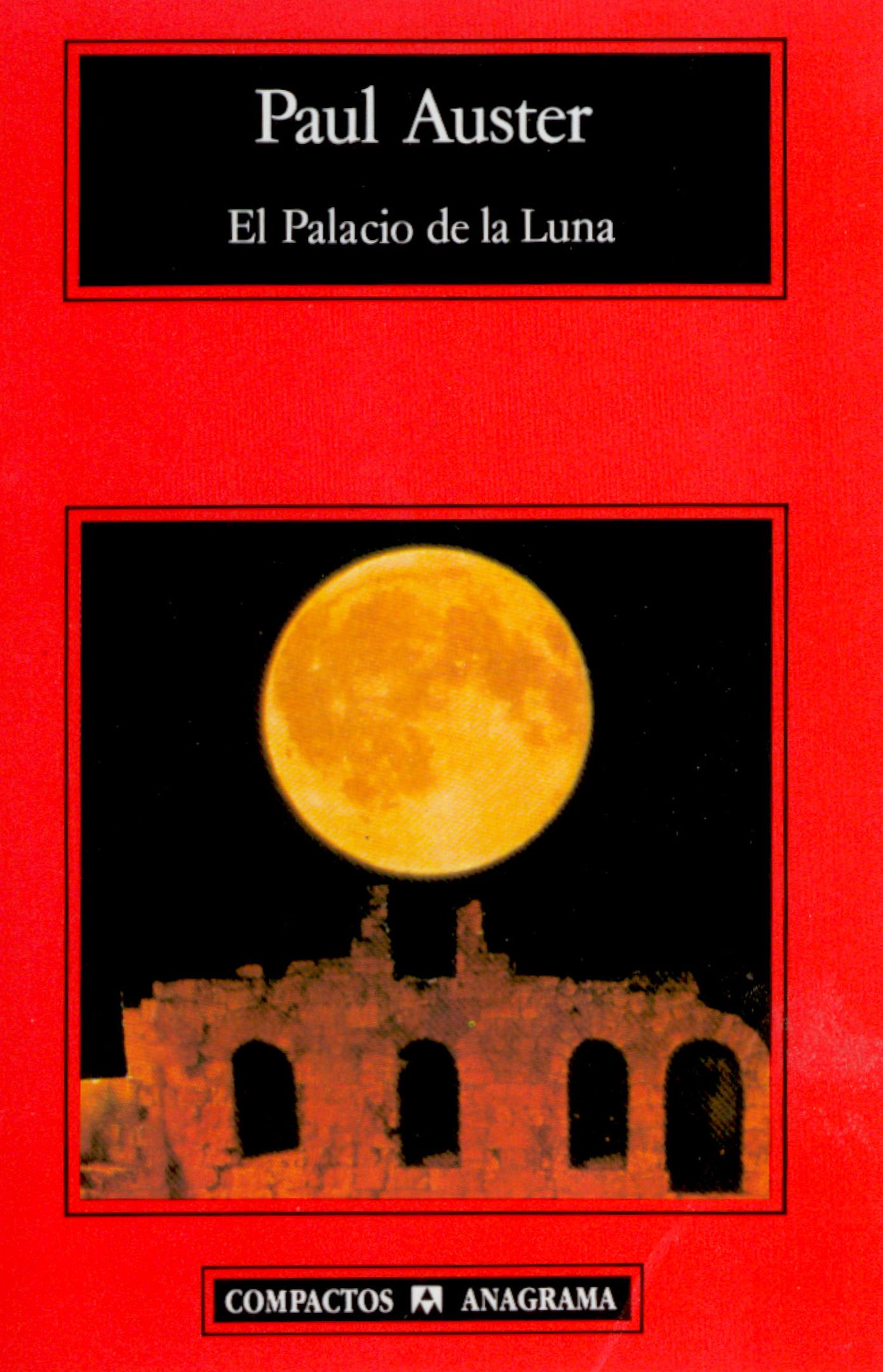 El Palacio de la Luna - Auster, Paul - 978-84-339-1454-5 - Editorial  Anagrama