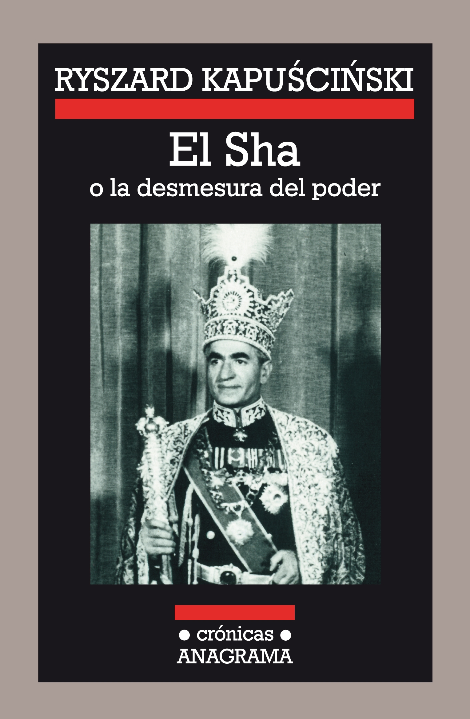 b3fe43977b0001d724e0cf91a9da15b9b3f0e267 - El Sha o la desmesura del poder (Ryszard Kapuscinski) - (Audiolibro Voz Humana)