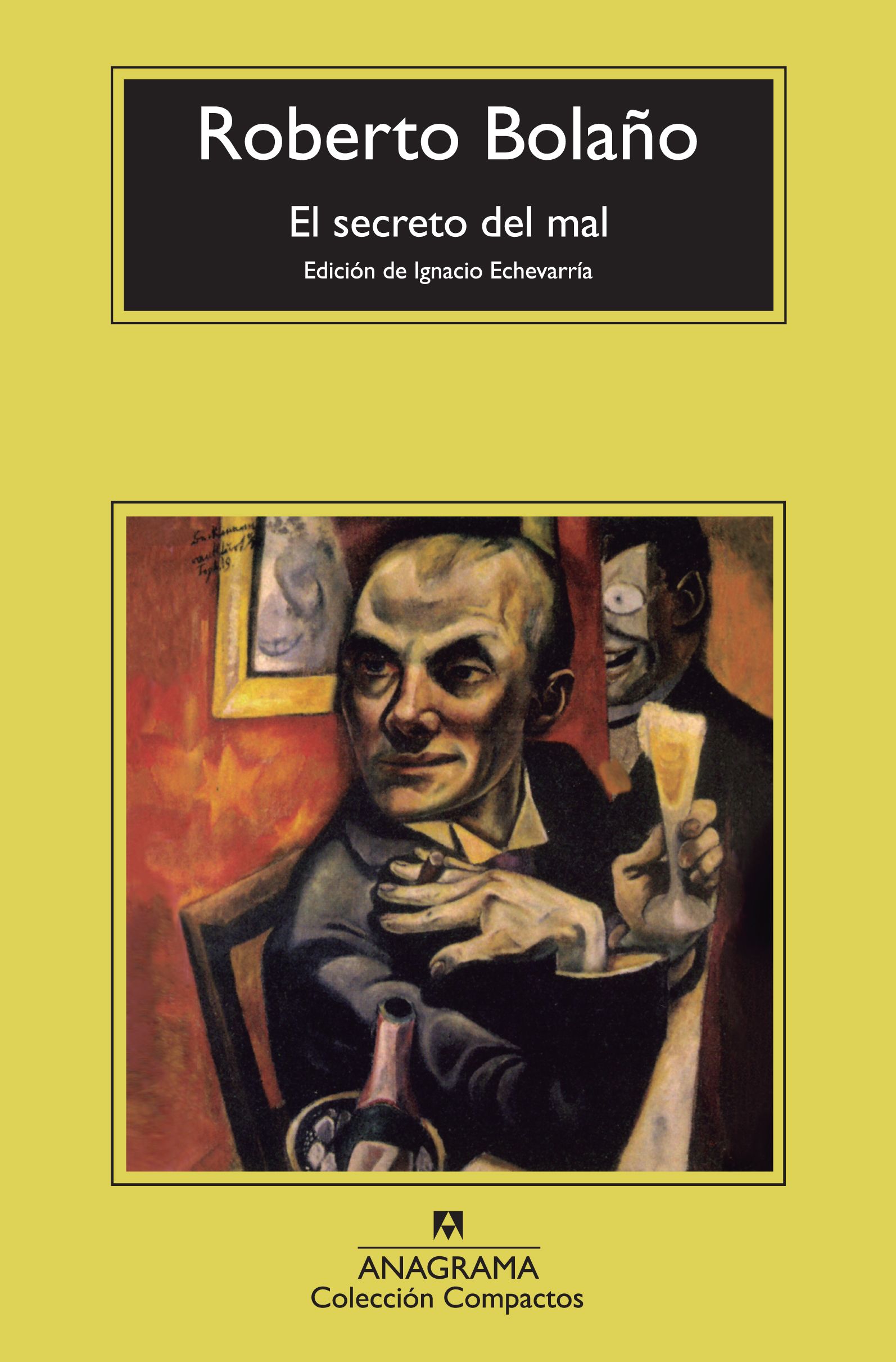 Hazlo pesado pandilla itálico El secreto del mal - Bolaño, Roberto - 978-84-339-7720-5 - Editorial  Anagrama