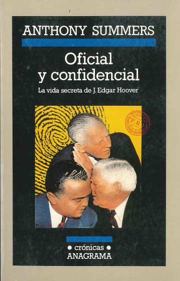 Oficial y confidencial (La vida secreta de J. Edgar Hoover)