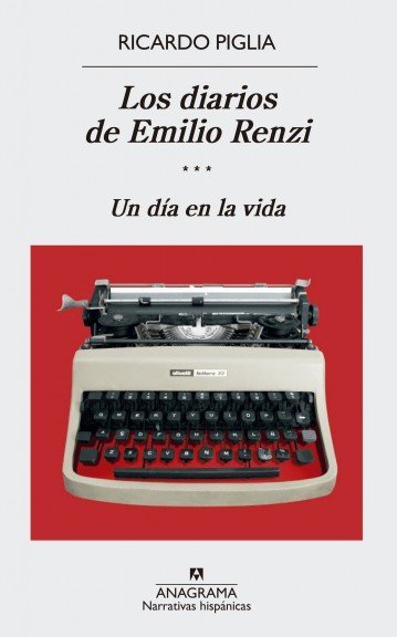 Los diarios de Emilio Renzi (III)