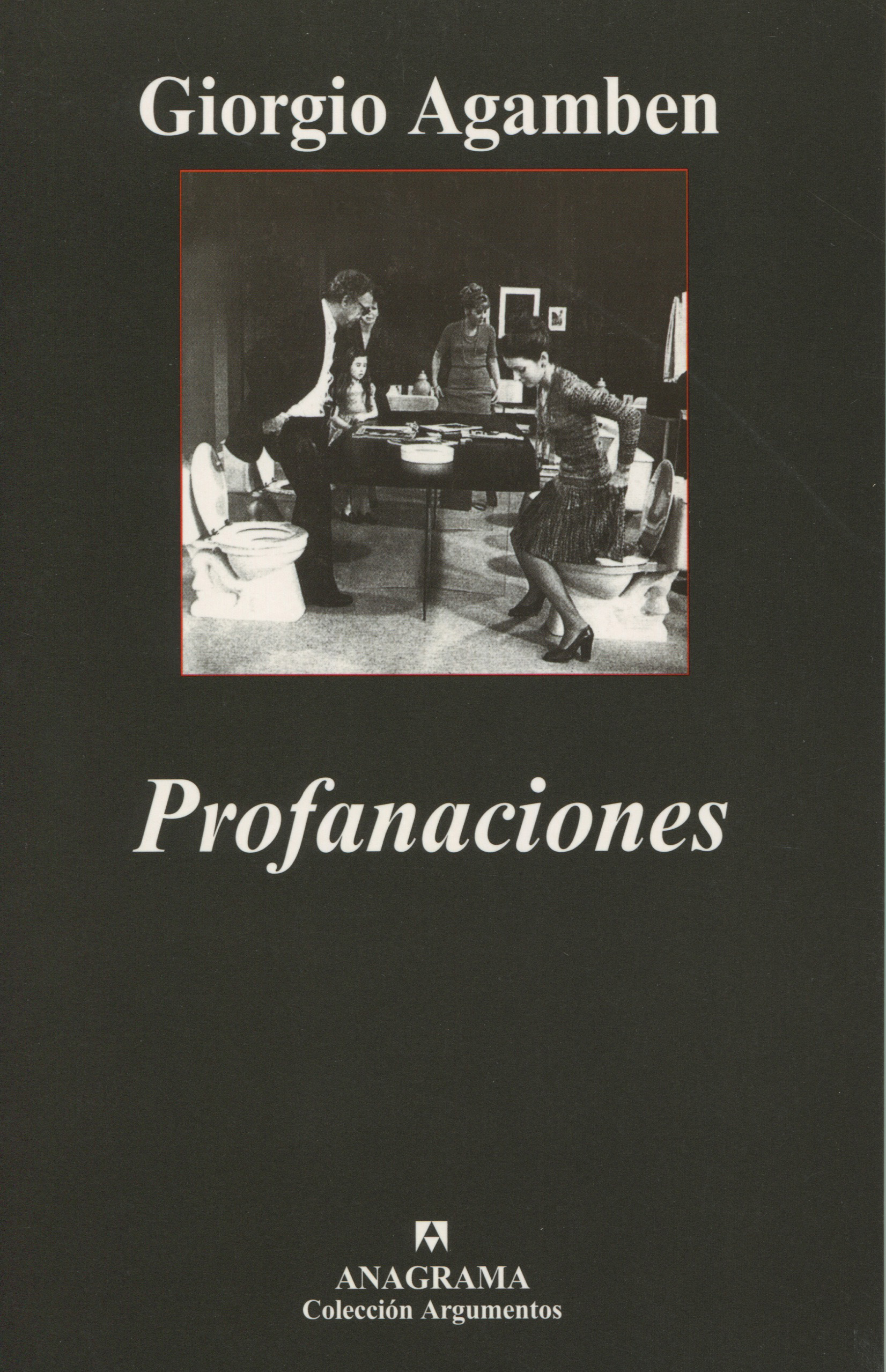 Profanaciones - Agamben, Giorgio - 978-84-339-6232-4 - Editorial Anagrama