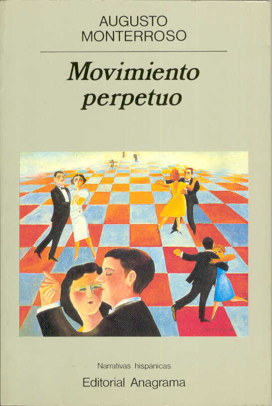 Movimiento perpetuo - Monterroso, Augusto - 978-84-339-1799-7 - Editorial  Anagrama