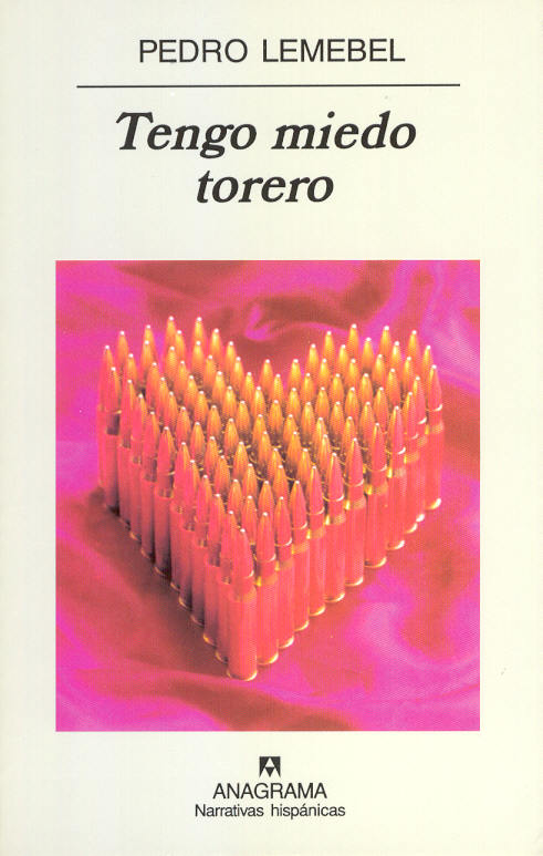 Tengo miedo torero - Lemebel, Pedro - 978-84-339-2487-2 - Editorial Anagrama