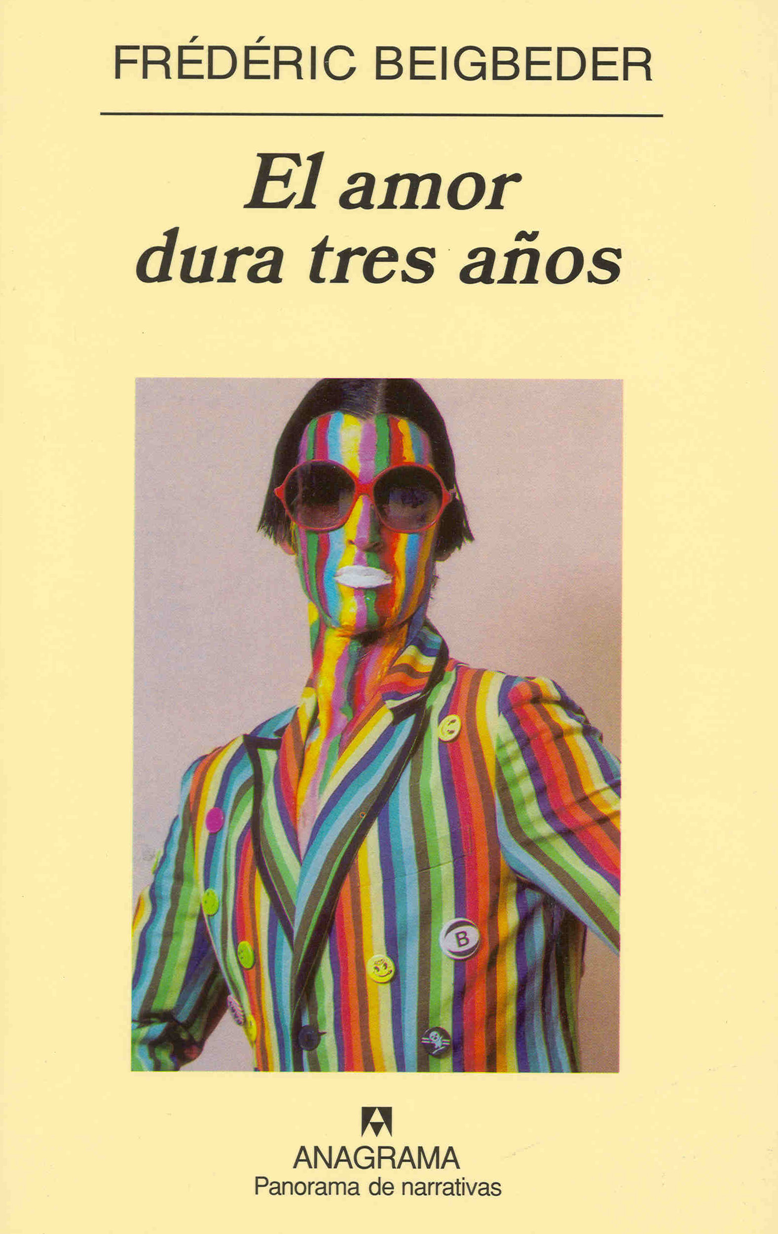 El amor dura tres años - Beigbeder, Frédéric - 978-84-339-6999-6 -  Editorial Anagrama