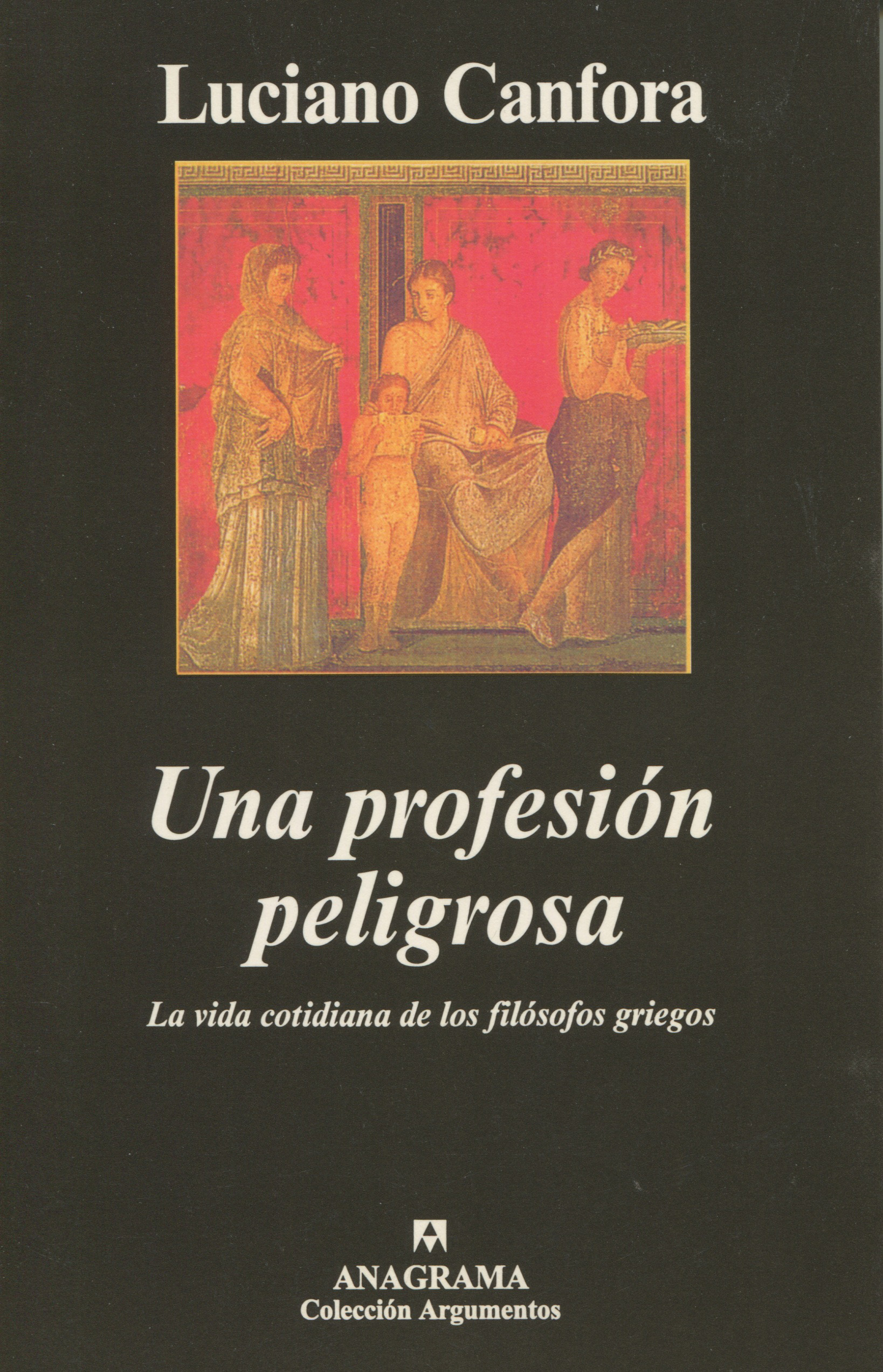 Una profesión peligrosa - Canfora, Luciano - 978-84-339-6167-9 ...