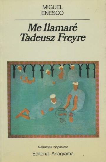 Me llamaré Tadeusz Freyre