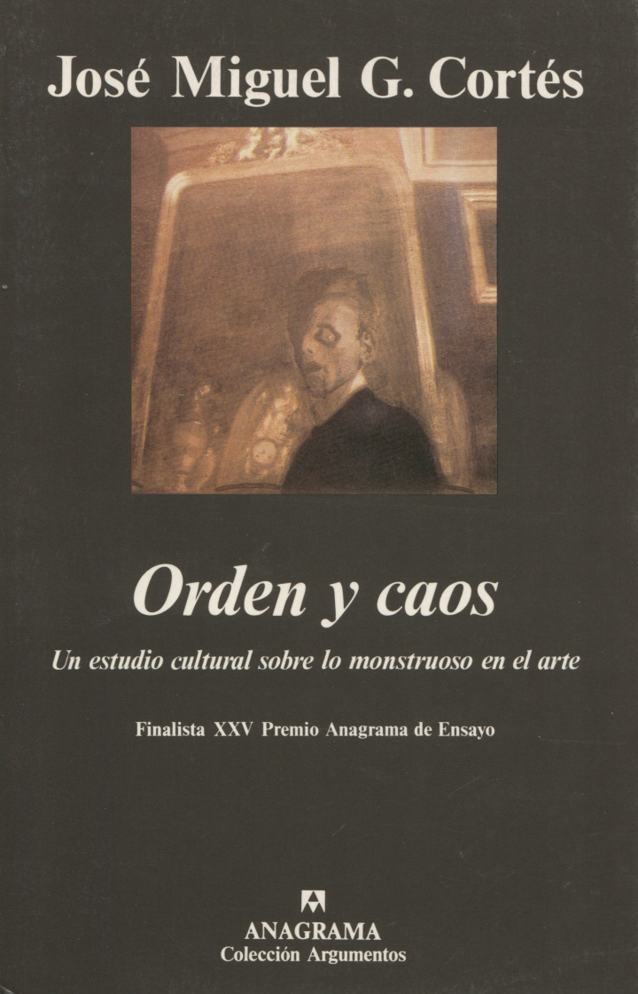 Orden y caos (Un estudio cultural sobre lo monstruoso en el arte)