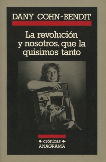 La revolución y nosostros, que la quisimos tanto