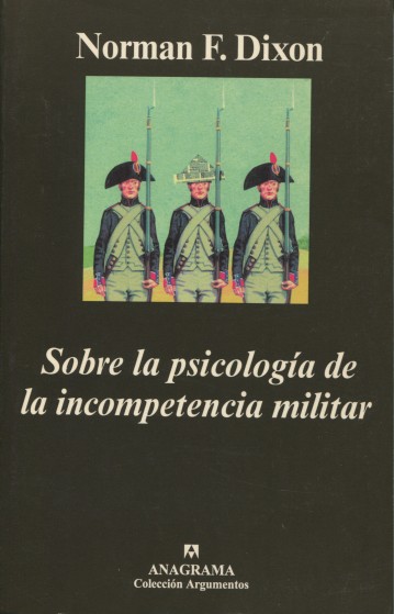 Sobre la psicología de la incompetencia militar