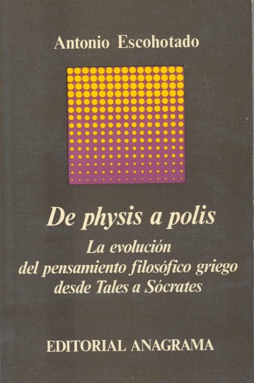 De physis a polis (La evolución del pensamiento filosófico griego desde Thales a Sócrates)