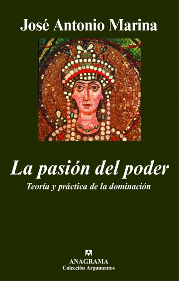 The Passion of Power. Theory and Practice of Domination