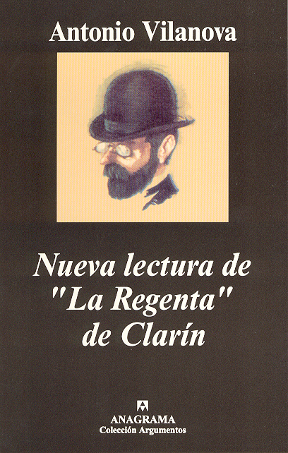 Nueva lectura de«La Regenta» de Clarín - Vilanova, Antonio -  978-84-339-6163-1 - Editorial Anagrama