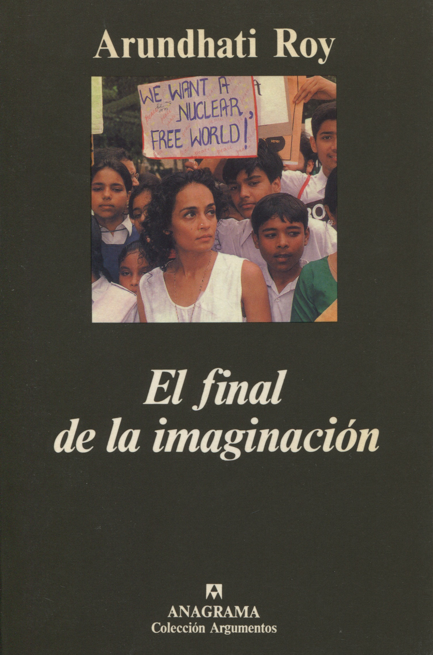 El final de la imaginación - Roy, Arundhati - 978-84-339-0570-3 ...
