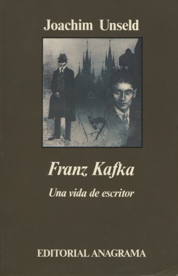 Franz Kafka (Una vida de escritor)