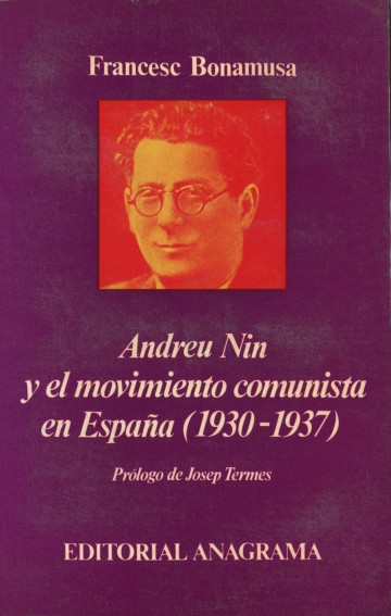 Andreu Nin y el movimiento comunista en España (1930-1937)