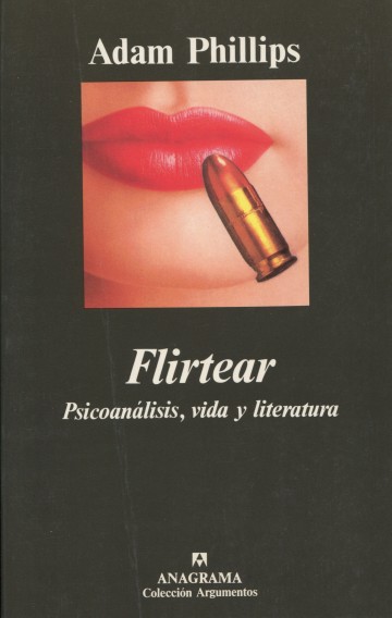 Flirtear (Psicoanálisis vida y Literatura)