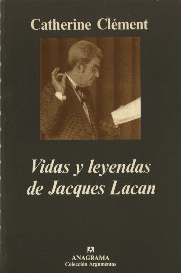 Vidas y leyendas de Jacques Lacan