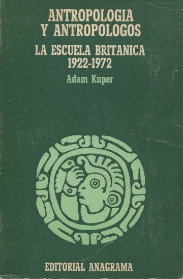 Antropología y antropólogos (La escuela británica 1922-1972)