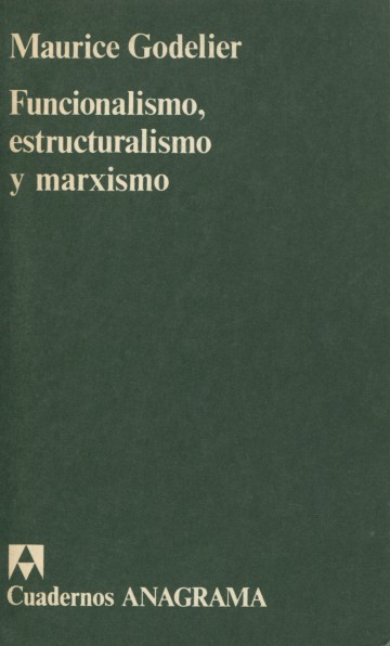 Funcionalismo, estructuralismo y marxismo