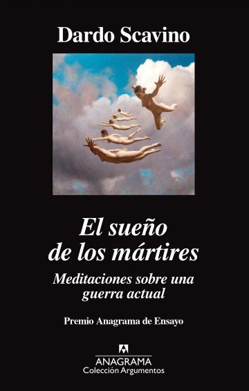 The Dream of Martyrs: Meditations on a Contemporary War