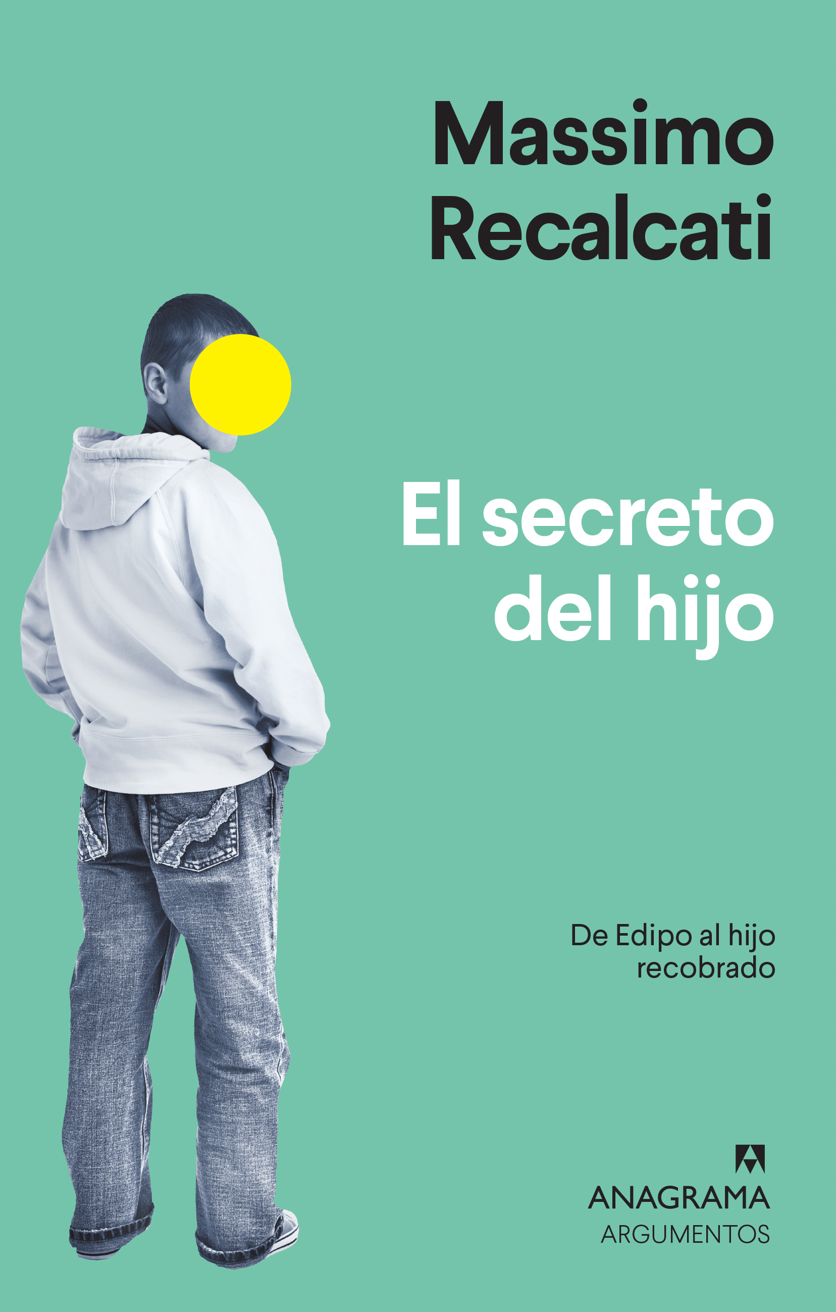 El secreto del hijo - Recalcati, Massimo - 978-84-339-6452-6 - Editorial  Anagrama