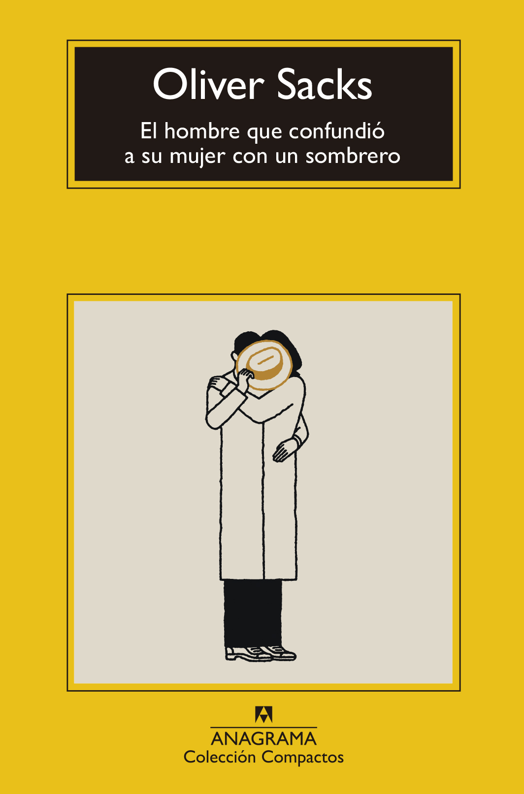 El hombre que confundió a su mujer con un sombrero by Oliver Sacks