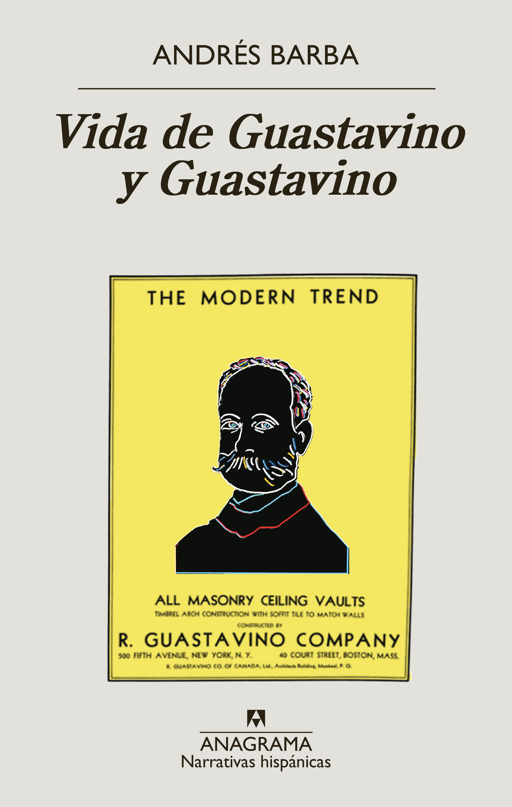 Vida de Guastavino y Guastavino - Barba, Andrés - 978-84-339-9909-2 -  Editorial Anagrama