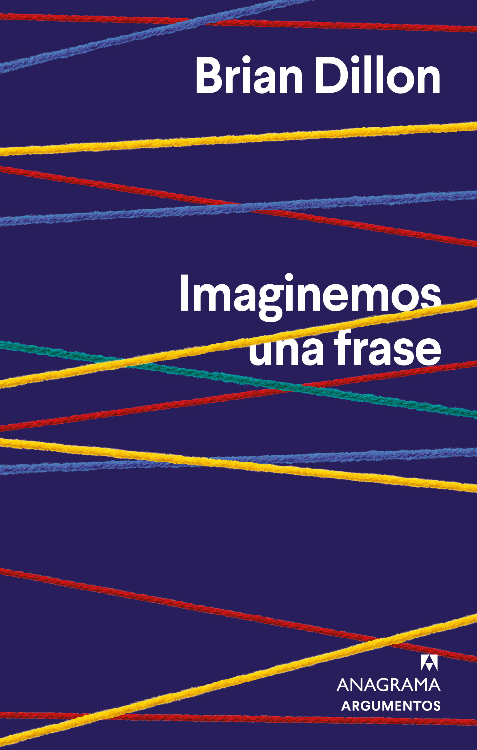 Imaginemos una frase - Dillon, Brian - 978-84-339-6490-8 - Editorial Anagrama