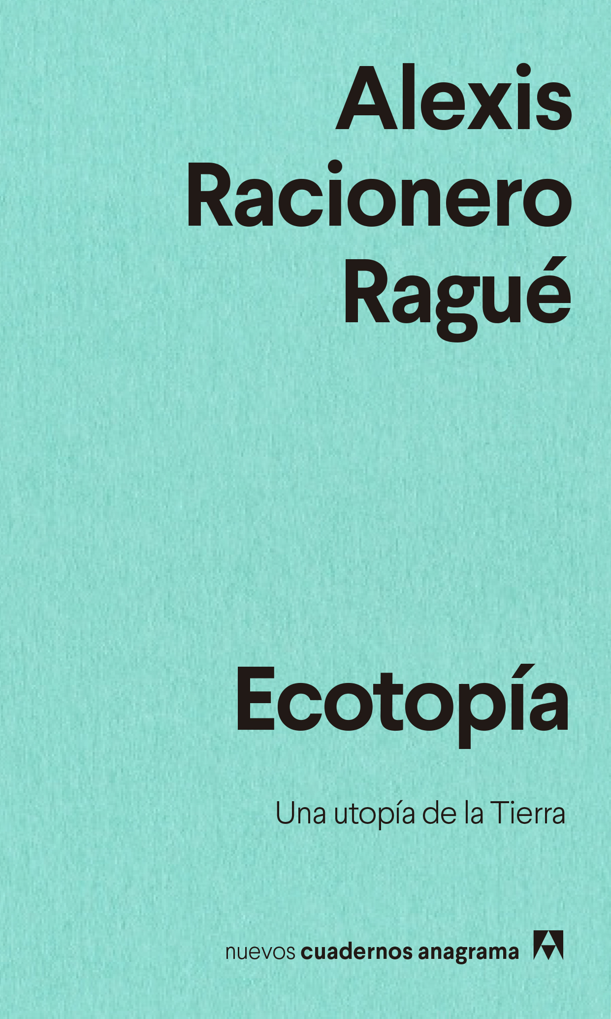 Caramelo Memoria Desventaja Ecotopía - Racionero Ragué, Alexis - 978-84-339-1656-3 - Editorial Anagrama