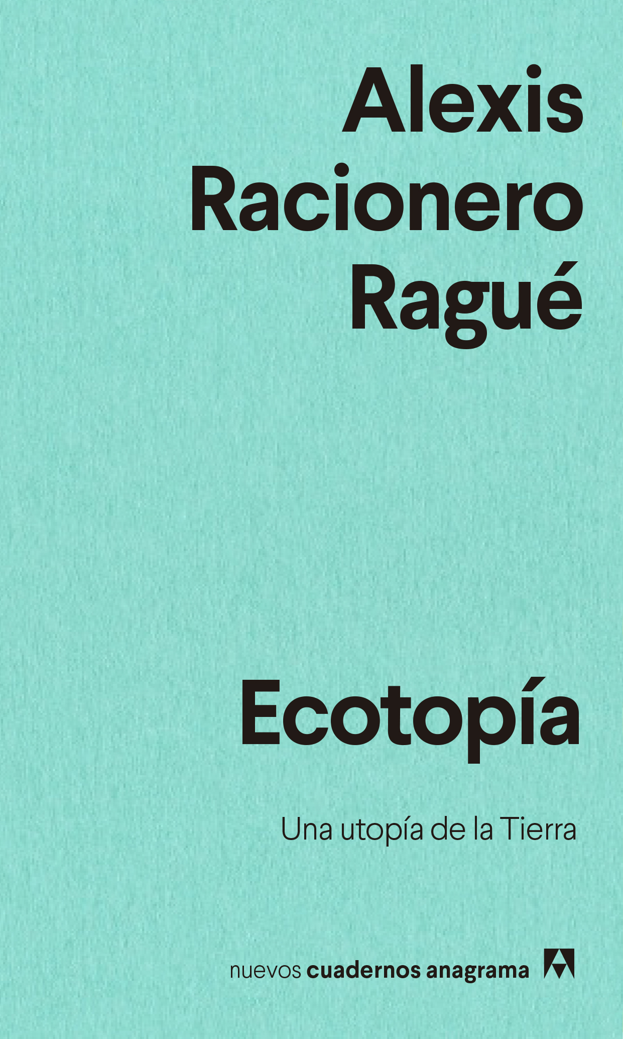 Caramelo Memoria Desventaja Ecotopía - Racionero Ragué, Alexis - 978-84-339-1656-3 - Editorial Anagrama Caramelo Memoria Desventaja Ecotopía - Racionero Ragué, Alexis - 978-84-339-1656-3 - Editorial Anagrama
