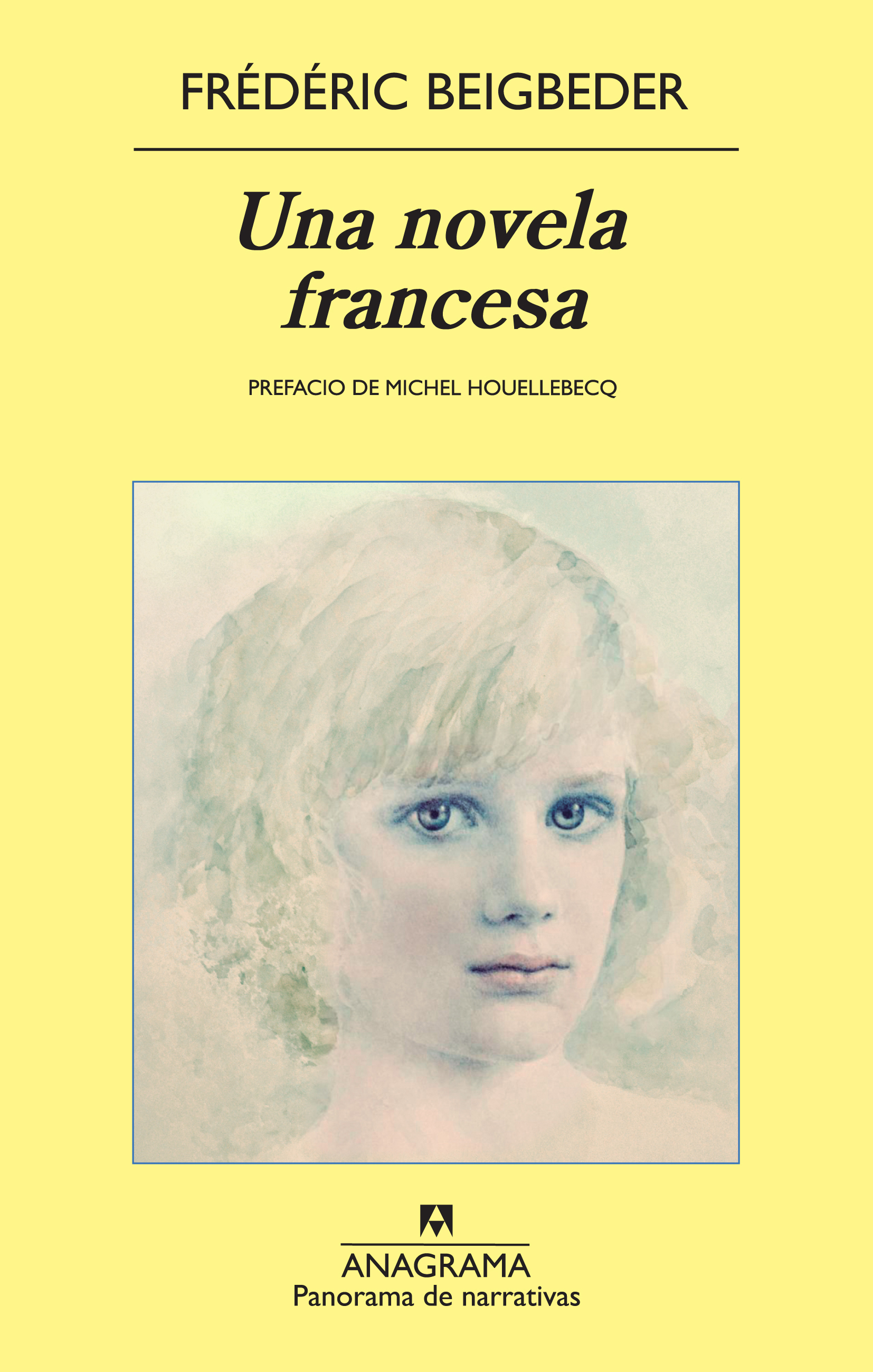 Ordenado Doméstico Importancia Una novela francesa - Beigbeder, Frédéric - 978-84-339-7569-0 - Editorial  Anagrama