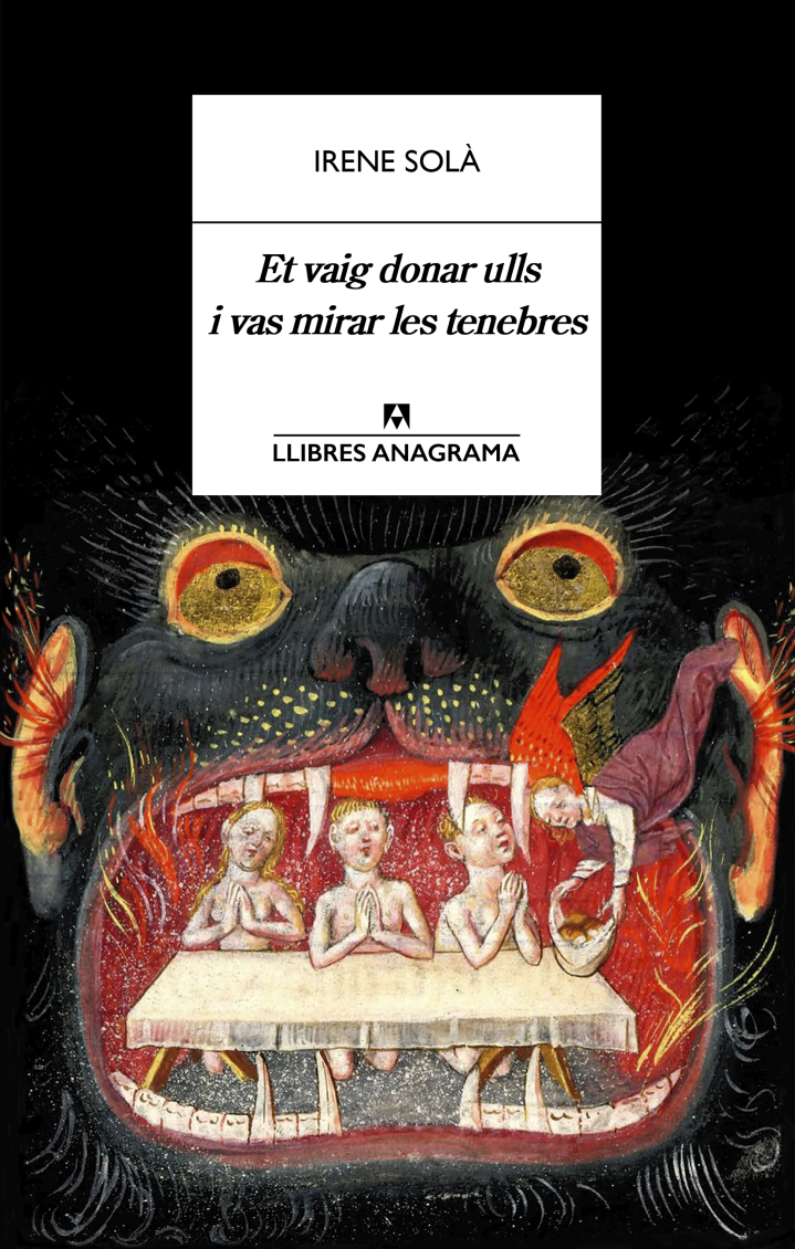 Et vaig donar ulls i vas mirar les tenebres - Solà, Irene -  978-84-339-0513-0 - Editorial Anagrama